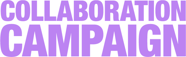 COLLABORATION CAMPAIGN